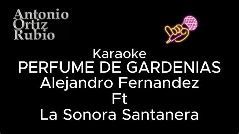 karaoke perfume de gardenias lyrics.